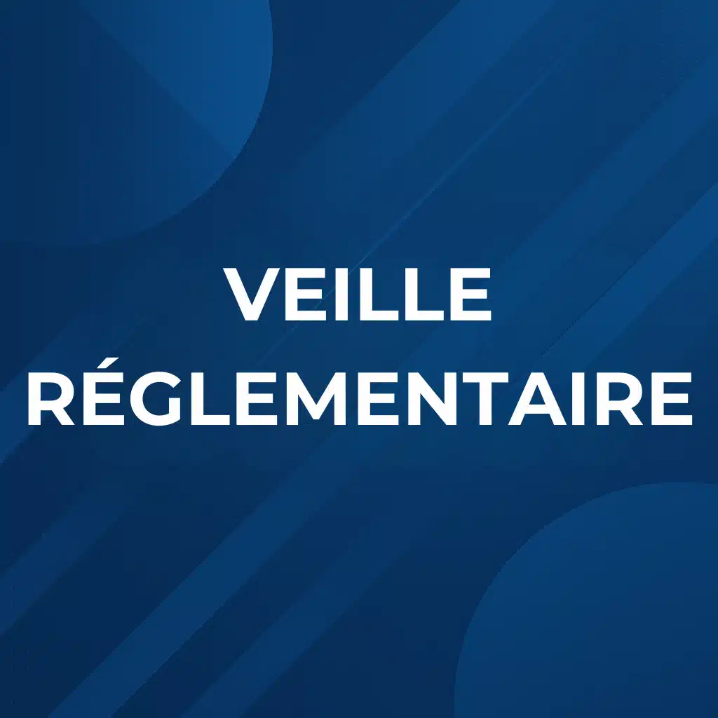 Veille r&eacute;glementaire