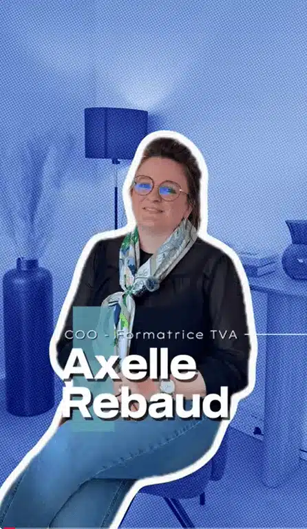 Découvrez Axelle, experte TVA et représentation fiscale